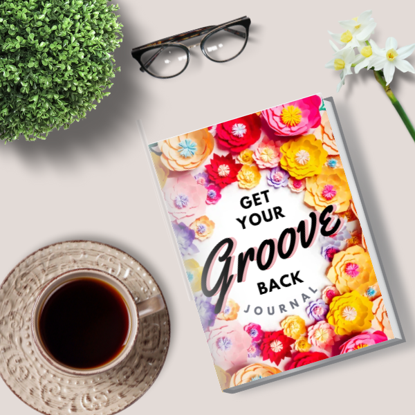 get your groove back journal